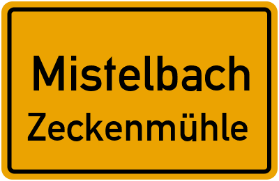 Ortsschild Mistelbach Zeckenmühle
