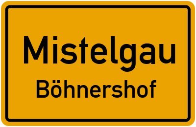 Straßenverzeichnis Mistelgau Böhnershof