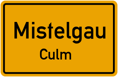 Ortsschild Mistelgau Culm