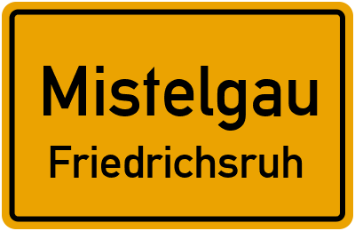 Straßenverzeichnis Mistelgau Friedrichsruh
