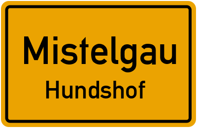 Ortsschild Mistelgau Hundshof