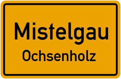 Straßenverzeichnis Mistelgau Ochsenholz