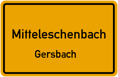 Ortsschild Mitteleschenbach Gersbach