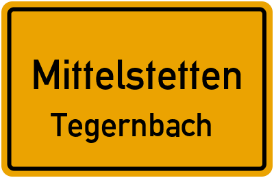 Ortsschild Mittelstetten Tegernbach