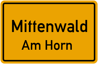 Ortsschild Mittenwald Am Horn