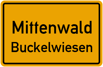 Ortsschild Mittenwald Buckelwiesen