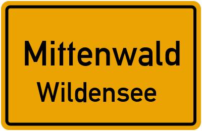 Ortsschild Mittenwald Wildensee