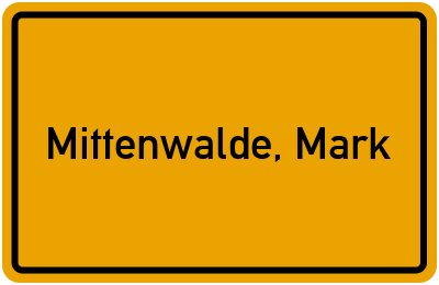 Ortsschild von Stadt Mittenwalde, Mark in Brandenburg