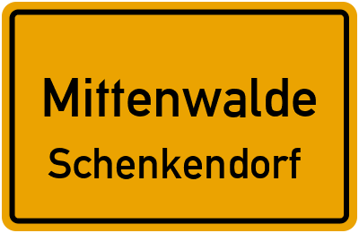 Ortsschild Mittenwalde Schenkendorf