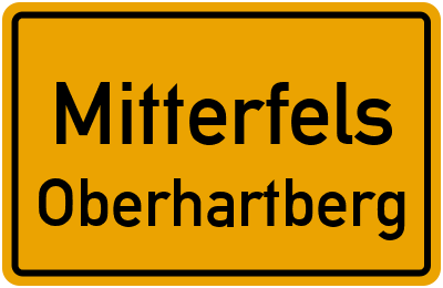 Ortsschild Mitterfels Oberhartberg