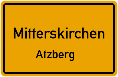 Straßenverzeichnis Mitterskirchen Atzberg