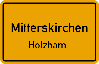 Straßenverzeichnis Mitterskirchen Holzham