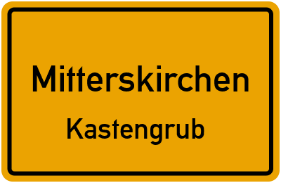 Straßenverzeichnis Mitterskirchen Kastengrub
