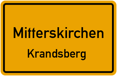 Ortsschild Mitterskirchen Krandsberg