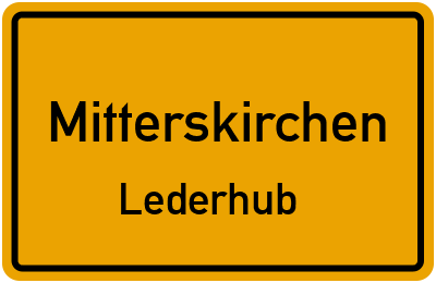 Straßenverzeichnis Mitterskirchen Lederhub