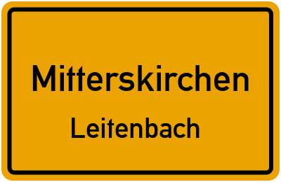 Ortsschild Mitterskirchen Leitenbach