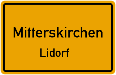 Ortsschild Mitterskirchen Lidorf