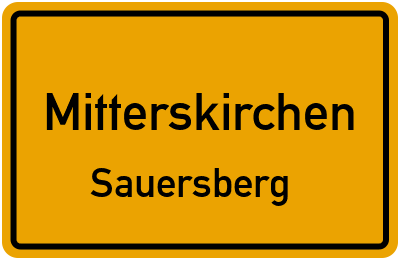Ortsschild Mitterskirchen Sauersberg