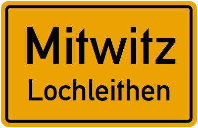 Ortsschild Mitwitz Lochleithen
