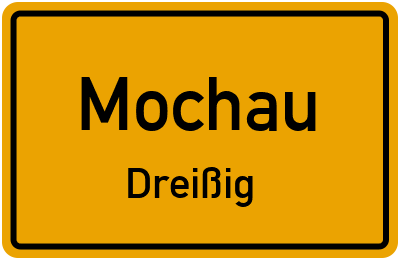 Straßenverzeichnis Mochau Dreißig