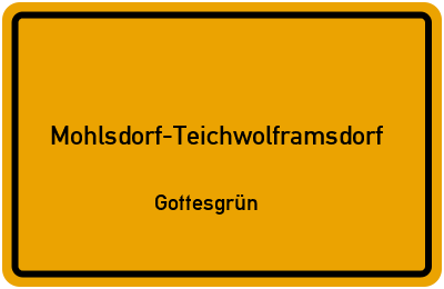 Ortsschild Mohlsdorf-Teichwolframsdorf Gottesgrün