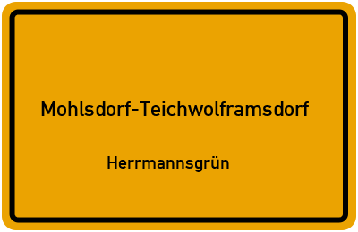 Straßenverzeichnis Mohlsdorf-Teichwolframsdorf Herrmannsgrün