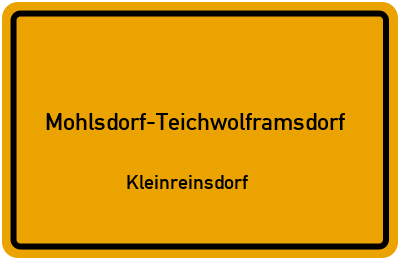 Ortsschild Mohlsdorf-Teichwolframsdorf Kleinreinsdorf