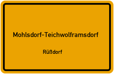 Ortsschild Mohlsdorf-Teichwolframsdorf Rüßdorf