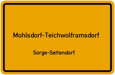Straßenverzeichnis Mohlsdorf-Teichwolframsdorf Sorge-Settendorf
