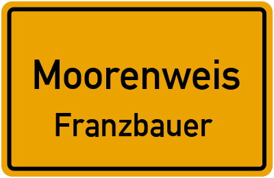 Ortsschild Moorenweis Franzbauer