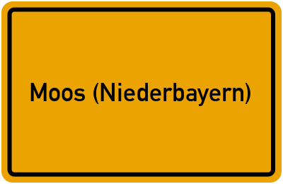 Ortsschild von Gemeinde Moos (Niederbayern) in Bayern