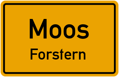 Ortsschild Moos Forstern