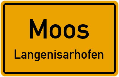 Ortsschild Moos Langenisarhofen