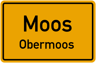Ortsschild Moos Obermoos