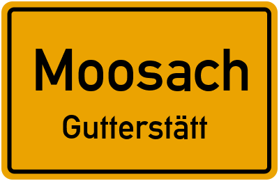 Ortsschild Moosach Gutterstätt