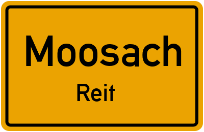 Ortsschild Moosach Reit