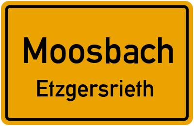 Ortsschild Moosbach Etzgersrieth