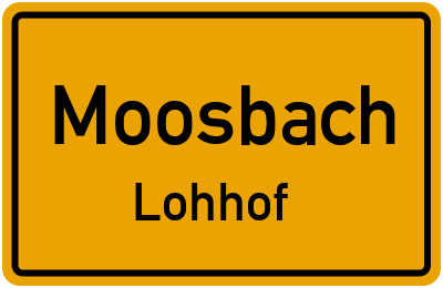 Ortsschild Moosbach Lohhof