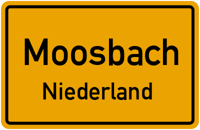 Ortsschild Moosbach Niederland