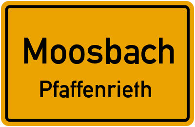 Ortsschild Moosbach Pfaffenrieth