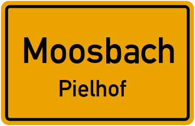 Straßenverzeichnis Moosbach Pielhof