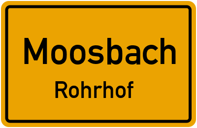 Ortsschild Moosbach Rohrhof