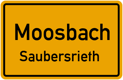 Ortsschild Moosbach Saubersrieth