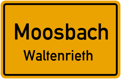 Ortsschild Moosbach Waltenrieth
