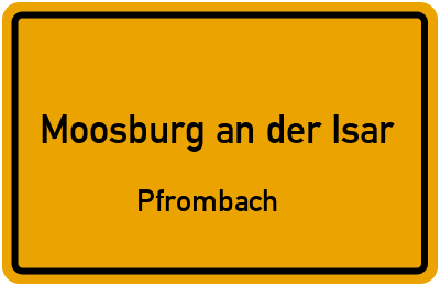 Straßenverzeichnis Moosburg an der Isar Pfrombach