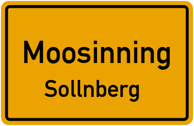 Ortsschild Moosinning Sollnberg