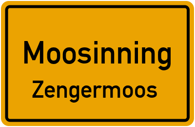 Ortsschild Moosinning Zengermoos