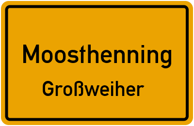 Straßenverzeichnis Moosthenning Großweiher