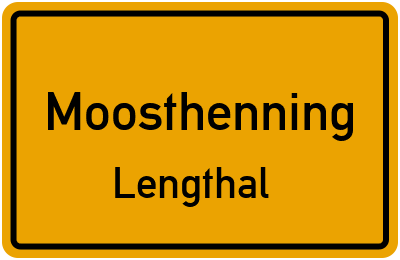 Straßenverzeichnis Moosthenning Lengthal