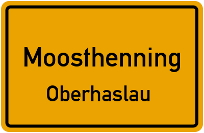 Straßenverzeichnis Moosthenning Oberhaslau